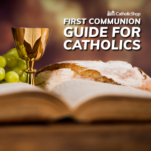 A Guide to First Communion Preparation for Catholic Families