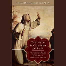 The Life of St. Catherine of Siena