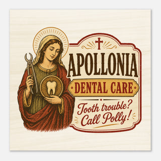 St. Apollonia Dental Care Wood Plaque