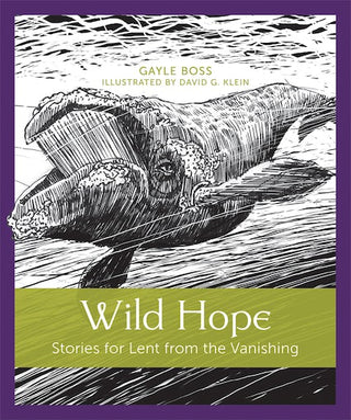 Wild Hope : Stories for Lent from the Vanishing