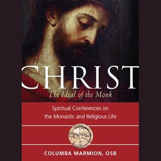Christ: The Ideal of the Monk