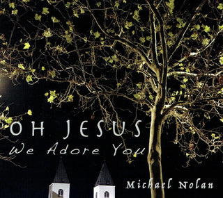 Oh Jesus We Adore You CD - Medjugorje Music