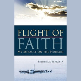 Flight of Faith - My Miracle on the Hudson