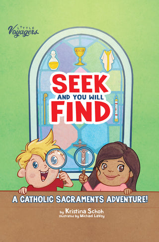 Seek and You Will Find: A Catholic Sacraments Adventure!