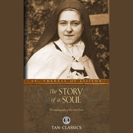 The Story of a Soul, The Autobiography of St. Therese of Lisieux