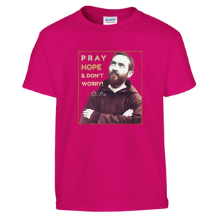 St. Pio 'Pray, Hope & Don't Worry' Kids T-Shirt