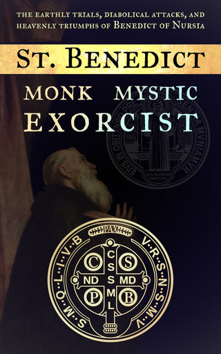 Saint Benedict: Monk, Mystic, Exorcist - Paperback