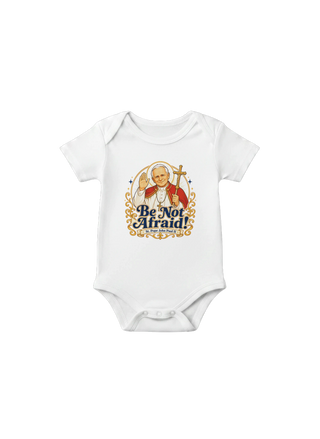 St. John Paul II 'Be Not Afraid' Baby Onesie