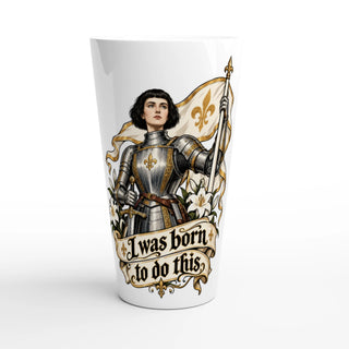 St. Joan of Arc 'Born to Do This' 17 oz Latte Mug