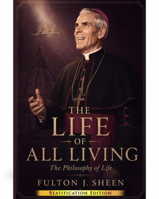 The Life of All Living by Fulton Sheen - Paperback Book