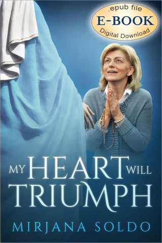 My Heart Will Triumph by Mirjana Soldo (Ebook)
