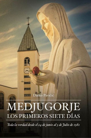 Medjugorje - Los primeros siete días