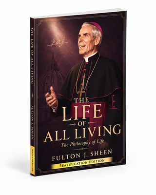 The Life of All Living by Fulton Sheen - Paperback Book