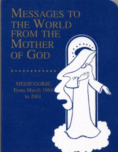 Messages to the World From the Mother of God