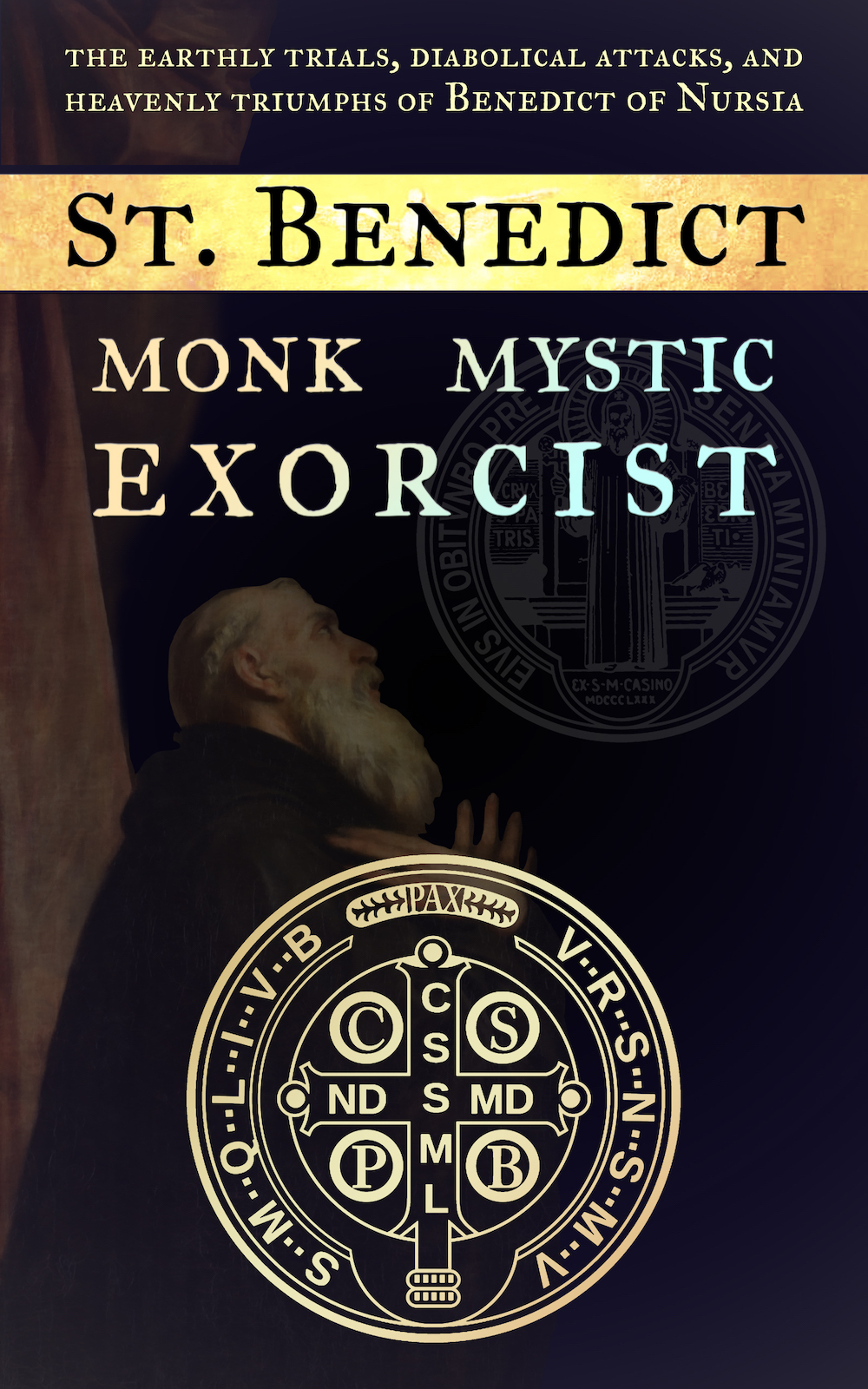 Saint Benedict: Monk, Mystic, Exorcist - Paperback