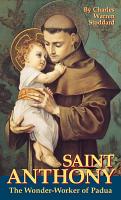 Saint Anthony: The Wonder-Worker of Padua